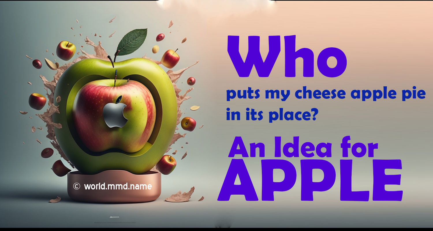Who puts my cheese apple pie in its place? Why Apple Shouldn't Miss Out on This Advertising Idea?!