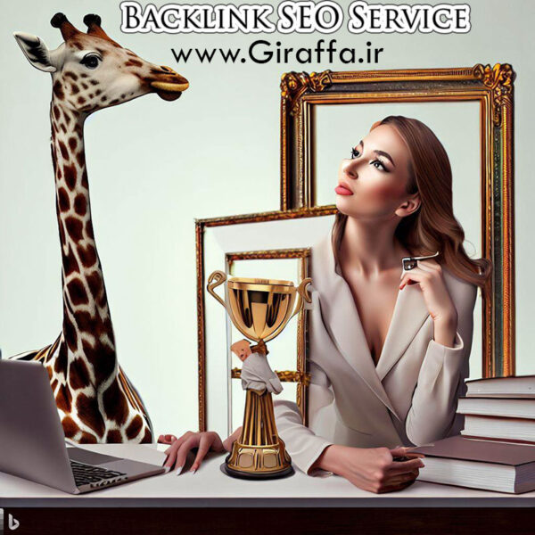The best backlink Service for all website and online stores with www.Giraffa.ir